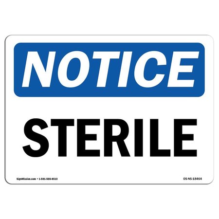 SIGNMISSION Safety Sign, OSHA Notice, 12" Height, Aluminum, Sterile Sign, Landscape OS-NS-A-1218-L-18464